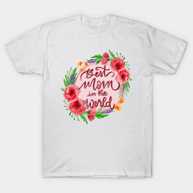 Best mom in the world T-Shirt by PrintAmor